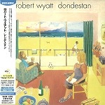 ROBERT WYATT / ロバート・ワイアット / ドンデスタン（紙ジャケット）