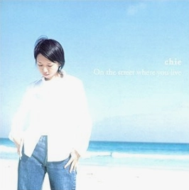 chie / On the street where you live / ON THE STREET WHERE YOU LIVE