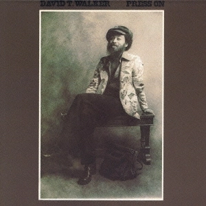 DAVID T. WALKER / デイヴィッド・T.ウォーカー / プレス･オン（紙ジャケット） / PRESS ON
