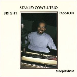 STANLEY COWELL / スタンリー・カウエル / Ｂｒｉｇｈｔ　Ｐａｓｓｉｏｎ