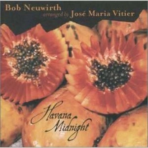 BOB NEUWIRTH / ボブ・ニューワース / HAVANA MIDNIGHT