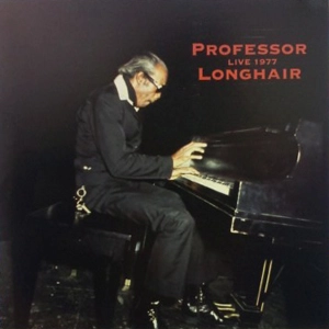 PROFESSOR LONGHAIR / プロフェッサー・ロングヘア / プロフェッサー・ロングヘア　ライヴ１９７