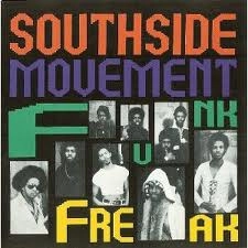 SOUTHSIDE MOVEMENT / サウスサイド・ムーヴメント / ファンク・フリ－ク