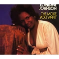 LORRAINE JOHNSON / ロレイン・ジョンソン / モア・ユー・ウォント
