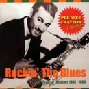 PEE WEE CRAYTON / ピー・ウィー・クレイトン / ロッキン・ザ・ブルース～アフター・アワー