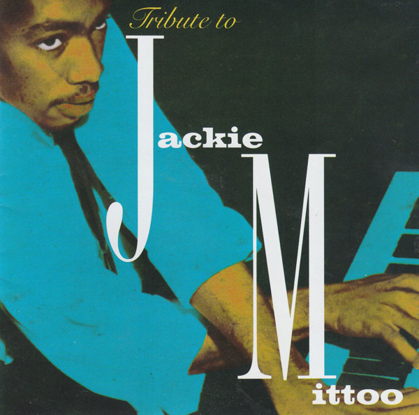 JACKIE MITTOO / ジャッキー・ミットゥ / トリビュート・トゥ・ジャッキー・ミットゥ / TRIBUTE TO JACKIE MITTOO