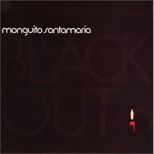 MONGUITO SANTAMARIA / モンギート・サンタマリア / ブラックアウト