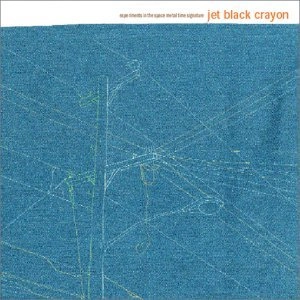 JET BLACK CRAYON / ジェット・ブラック・クレヨン / EXPERIMENTS IN THE SPACE METAL