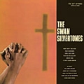 SWAN SILVERTONES / スワン・シルヴァートーンズ / スワン･シルヴァートーンズ（紙ジャケ）