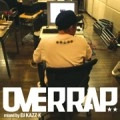 DJ KAZZ-K / ＯＶＥＲＲＡＰ