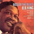 B.B. KING / B.B.キング / ボス･オブ･ザ･ブルース（紙ジャケ）