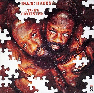 ISACC HAYES / (国内盤 帯 解説付 デジパック仕様) / TO BE CONTINUED