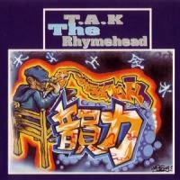 RHYME HEAD aka T.A.K. the RHYMEHEAD / ライムヘッド / 韻力