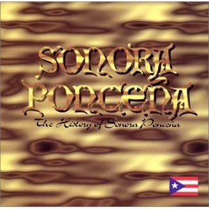 SONORA PONCENA / ソノーラ・ポンセーニャ / ソノーラ・ポンセーニャ伝説