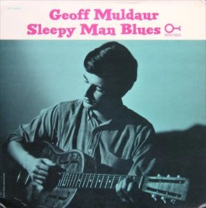 GEOFF MULDAUR / ジェフ・マルダー / スリーピー・マン・ブルース