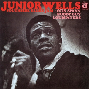 BUDDY GUY & JUNIOR WELLS / バディ・ガイ&ジュニア・ウェルズ / サウス･サイド･ブルース･ジャム
