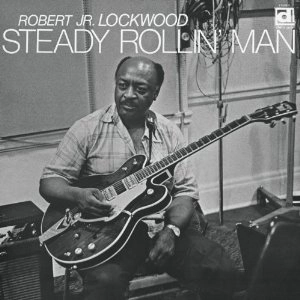 ROBERT JR. LOCKWOOD / ロバート・ジュニア・ロックウッド / ステデイローリンマン(カミジヤケツト)