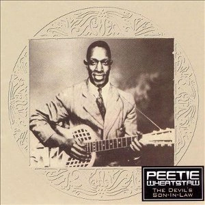 PEETIE WHEATSTRAW / ピーティー・ウィートストロー / ザ・デヴィルズ・サン・イン・ロウ