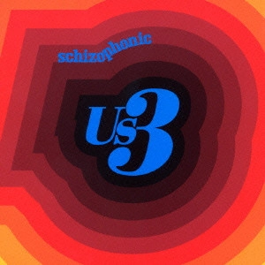 US3 / スキゾフォニック / SCHIZOPHONIC