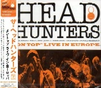 HEADHUNTERS / ヘッドハンターズ / オン･トップ：ライヴ･イン･ヨーロッパ