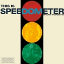 SPEEDOMETER / スピードメーター / ディス・イズ・スピードメーター
