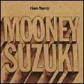 MOONEY SUZUKI / ムーニー・スズキ / スズキにお慈悲を