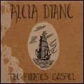 ALELA DIANE / アリーラ・ダイアン / パイレーツ・ゴスペル