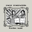 UNCLE FUNKENSTEIN / アンクル・ファンケンシュタイン / トゥゲザー・アゲイン