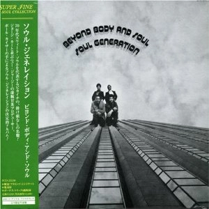 SOUL GENERATION / ソウル・ジェネレーション / ビヨンド･ボディ･アンド･ソウル（紙ジャ