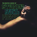 STONED SOUL PICNIC / ストーンド・ソウル・ピクニック / ジ・エロティック・ケイクス・オブ・ストー