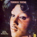 TOMMIE YOUNG / トミー・ヤング / ドゥ・ユー・スティル・フィール・ザ・セイ