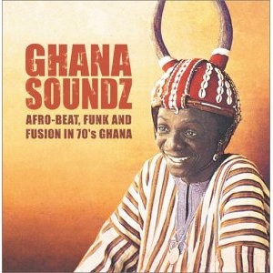 V.A. (GHANA SOUNDZ: AFRO-BEAT, FUNK AND FUSION IN 70'S GHANA) / ガーナ・サウンズ (国内盤 帯 解説付) / "GHANA SOUNDZ: AFRO-BEAT, FUNK AND FUSION IN 70'S GHANA"
