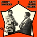 JIMMY ROGERS & LEFT HAND FRANK / ザ・ダーティー・ダズンズ