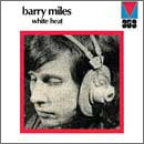 BARRY MILES / バリー・マイルス / ホワイト･ヒート