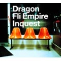 DRAGON FLI EMPIRE / Ｉｎｑｕｅｓｔ