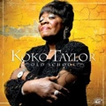 KOKO TAYLOR / ココ・テイラー / オールド・スクール