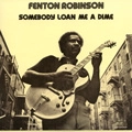 FENTON ROBINSON / フェントン・ロビンソン / サムバディ･ローン･ミー･ア･ダイム（紙