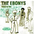 EBONYS / エボニーズ / クロース・トゥ・ユー