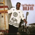 CARL WEATHERSBY / カール・ウィザーズビー / ホールド・オン