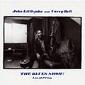 JOHN LITTLEJOHN & CAREY BELL / ジョン・リトルジョン&キャリー・ベル / ザ・ブルース・ショウ！ライヴ・アット・ピ