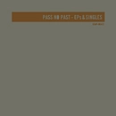 オムニバス(フリクション,突然段ボール,Phew,グンジョーガクレヨン,ツネマツマサトシ) / PASS　NO　PAST　EP&シングル