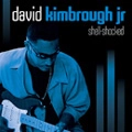 DAVID KIMBROUGH JR. / デイヴィッド・キンブロウ・ジュニア / シェル・ショックト