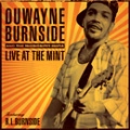 DUWAYNE BURNSIDE AND THE MISSISSIPPI MAFIA / ドゥエイン・バーンサイド&ミシシッピ・マフィア / ライヴ・アット・ザ・ミント
