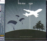 THIS DAY AND AGE / ディス・デイ・アンド・エイジ / ＡＬＷＡＹＳＬＥＡＶＥＴＨＥＧＲＯ