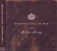 MODERN LIFE IS WAR / モダン・ライフ・イズ・ウォー / ＭＹ　ＬＯＶＥ　ＭＹ　ＷＡＹ