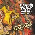 DUB ROCKERS / ダブ・ロッカーズ / ＲＥＡＬ　ＶＩＢＥＳ