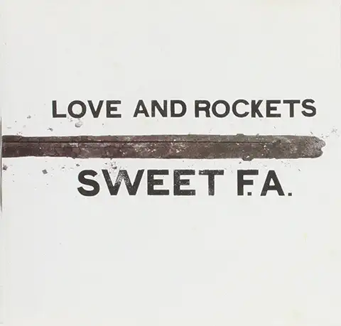 LOVE AND ROCKETS / ラヴ・アンド・ロケッツ / SWEET F.A.