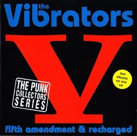VIBRATORS / バイブレーターズ / FIFTH AMENDMENT & RECHARGED
