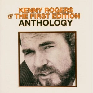 KENNY ROGERS & THE FIRST EDITION / ファースト・エディション(ケニー・ロジャース) / ANTHOLOGY