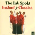 INK SPOTS / インク・スポッツ / INSTANT CLASSICS